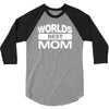 World's Best Mom Ever 3/4 Sleeve Shirt