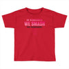 On Wednesdays We Smash The Patriarchy Toddler T-shirt