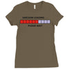 sarcasm loading please wait (2) Ladies Fitted T-Shirt