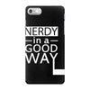 nerdy in a good way 2 iPhone 7 Case