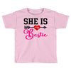 she is my bestie Toddler T-shirt