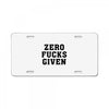 Zero Fucks Given License Plate