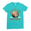 pluto the planet never forget Ladies Fitted T-Shirt