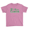 I Kill Cancer, I Kill Cancer T Shirt Youth Tee