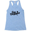I'm A Tepper Racerback Tank