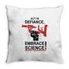 embrace science Throw Pillow