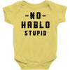 No Hablo Stupid Baby Bodysuit