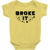 Broke It - Fixed It Baby Bodysuit