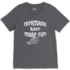 mermaids have more fun V-Neck Tee