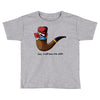 not a pipe Toddler T-shirt