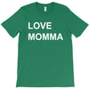 love momma T-Shirt