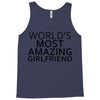 worlds most amazing girlfriend Tank Top