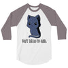 don't tell me to smile 3/4 Sleeve Shirt