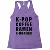 k pop coffee ramen k dramas Racerback Tank