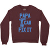 papa can fix it Crewneck Sweatshirt