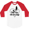 i like men who love dogs 3/4 Sleeve Shirt