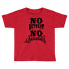 no retreat, no surrender. Toddler T-shirt