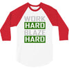 work hard blaze hard 3/4 Sleeve Shirt