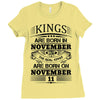 Real Kings Are Born On November 11 Ladies Fitted T-Shirt