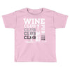 Wine Club Toddler T-shirt