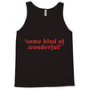 Some Kind Of Wonderful Tank Top
