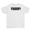 yuup humour Youth Tee