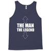the man the legend funny Tank Top