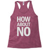how about no Racerback Tank