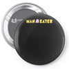 man eater Pin-back button