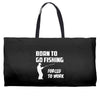 born to go fishing forced to work mens funny Weekender Totes