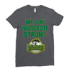 We Are Humboldt Strong Ladies Fitted T-Shirt
