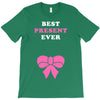 Best Present Ever T-Shirt