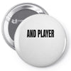 and player Pin-back button