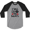 I Still Live With My Parents 3/4 Sleeve Shirt
