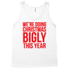 we're doing christmas bigly this year Tank Top