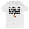 smell of christmas in the morning T-Shirt