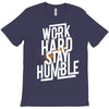 Work Hard, Stay Humble T-Shirt