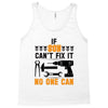 IF SON CAN'T FIX IT THAN NO ONE CAN FIX IT Tank Top
