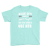 back off i have a crazy daughter and i'm not afraid to user her. Youth Tee