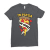 in pizza we crust Ladies Fitted T-Shirt