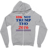 idk not trump though 2016 Zipper Hoodie