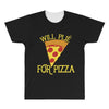 will plie for pizza All Over Men's T-shirt
