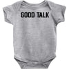 good talk Baby Onesie
