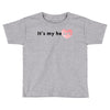 its my Heart Toddler T-shirt