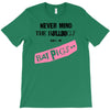 never mind the bulldogs T-Shirt