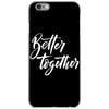better together 3 iPhone 6/6s Case
