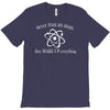 never trust an atom T-Shirt