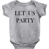 let us party Baby Bodysuit
