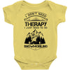 I Don't Need Therapy Just to Go Snowmobiling Baby Onesie