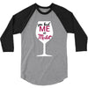 you had me at merlot 3/4 Sleeve Shirt